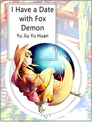 cover image of I Have a Date with Fox Demon